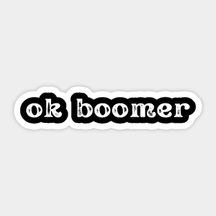 ok boomer limited Sticker